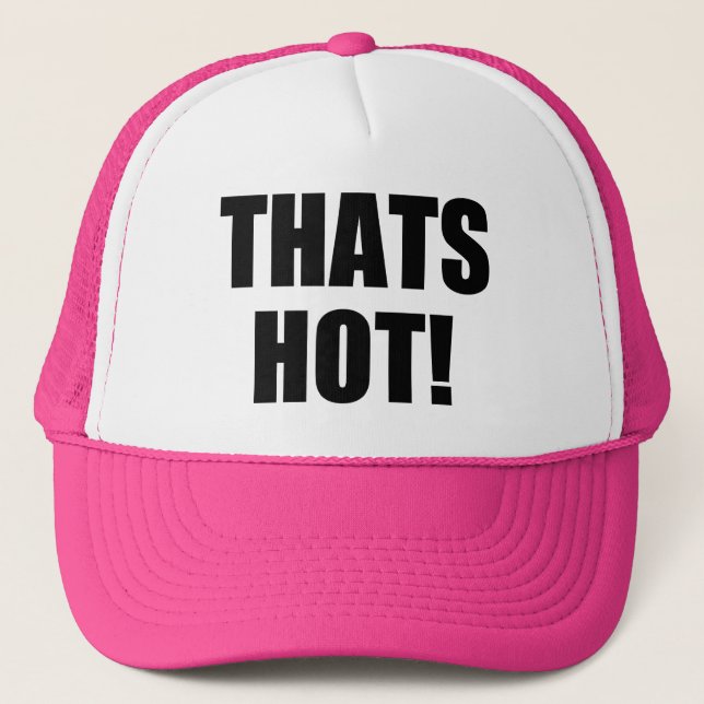 Thats Hot! Excellence in Spelling and Punctuation Trucker Hat (Front)