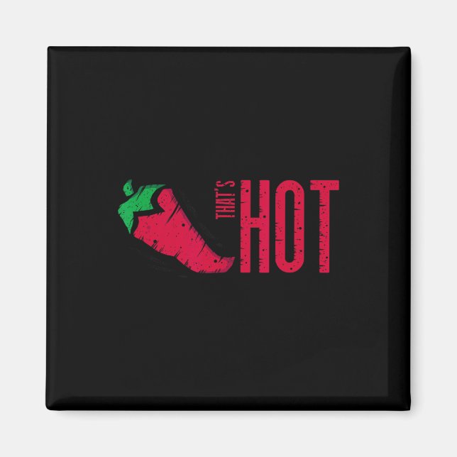 That's Hot Red Chilli Pepper  Magnet (Front)