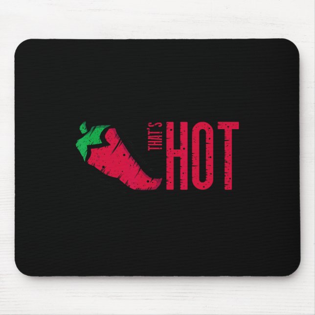 That's Hot Red Chilli Pepper  Mouse Pad (Front)