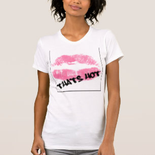 Thats Hot T-Shirt