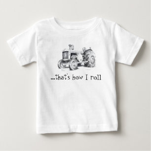 ...that's how I roll Baby T-Shirt