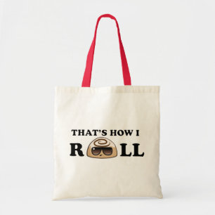 That's How I Roll: Cinnamon Roll Tote Bag
