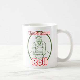 That's How I roll Coffee Mug
