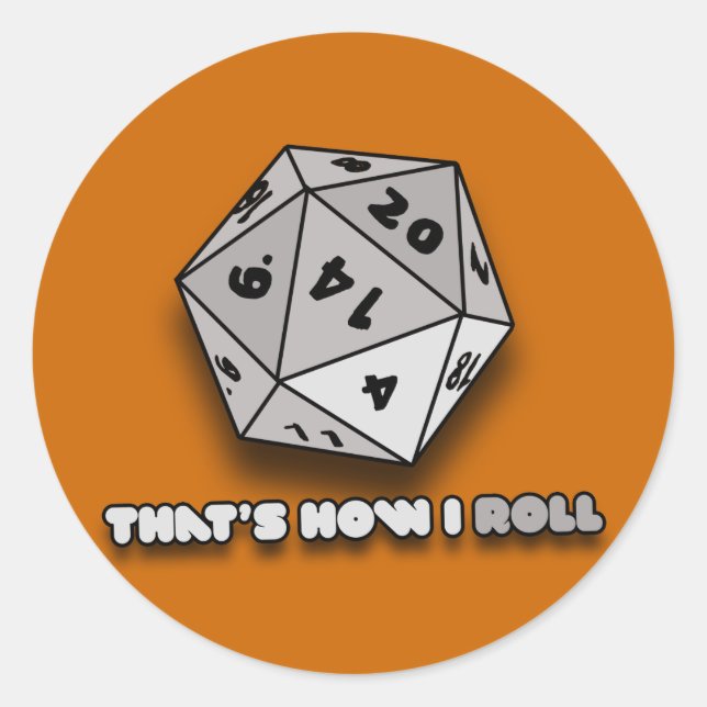 That's How I Roll d20 Classic Round Sticker (Front)