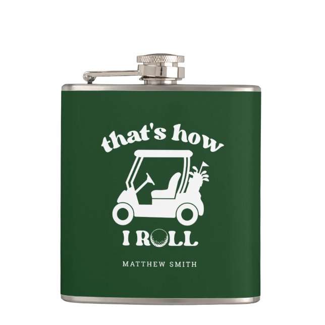 That's How I Roll Golf Cart Golfer Dad Hip Flask (Front)
