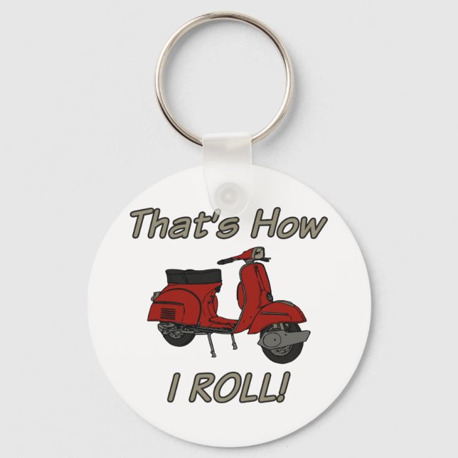 That's How I Roll Moped Key Ring (Front)