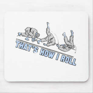 Thats how I roll Mouse Pad