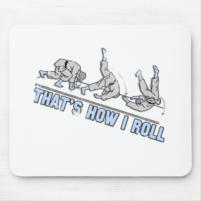 Thats how I roll Mouse Pad (Front)