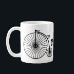 Thats How I Roll Penny Farthing Coffee Mug<br><div class="desc">funny cup with victorian penny farthing bicycle</div>