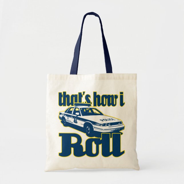 Thats How I Roll Police Tote Bag (Front)