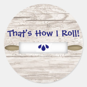 That's How I Roll Sticker
