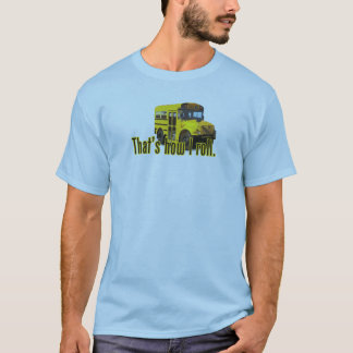 That's How I Roll T-Shirt