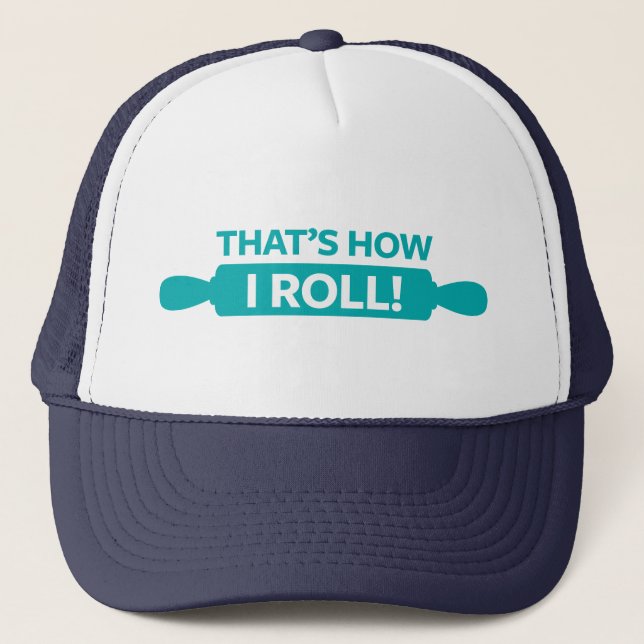 That's How I Roll Trucker Hat (Front)
