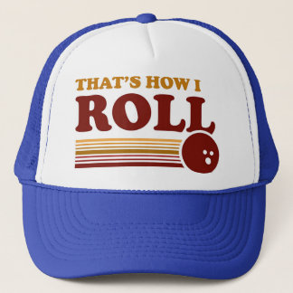 That's How I Roll Trucker Hat