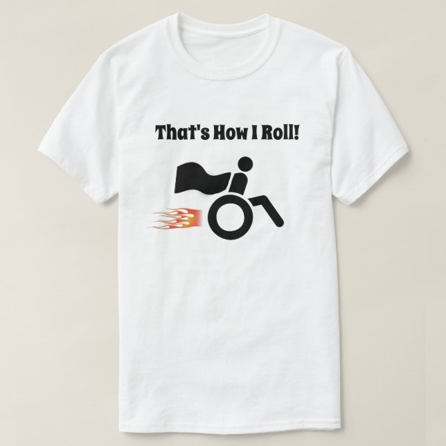 That's How I Roll w/ Cape & Fire T-Shirt (Design Front)