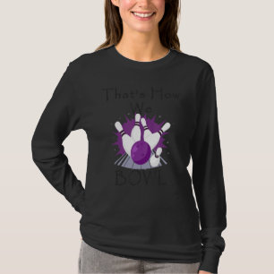 That's How We Bowl Bowling League Team Gear T-Shirt