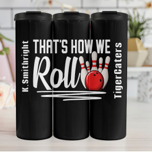 That's How We Roll Graphic Thermal Tumbler