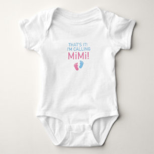 That's it I'm calling my Mimi.baby gift baby mimi  Bodysuit