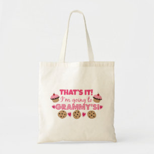 That's it! I'm going to Grammy's! Tote Bag