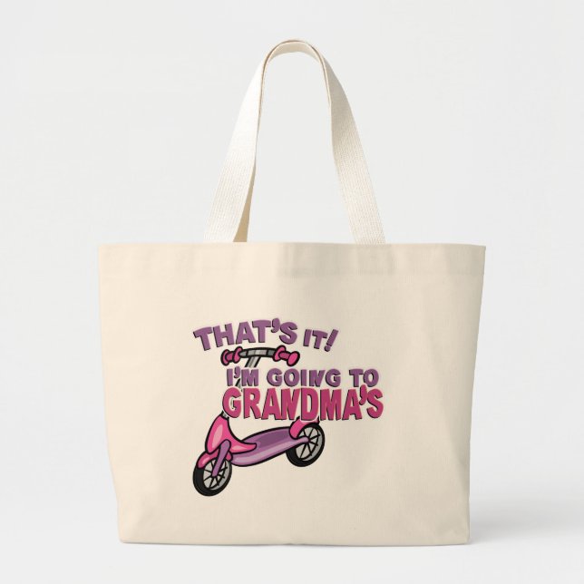 Thats It Im Going to Grandmas Large Tote Bag (Front)