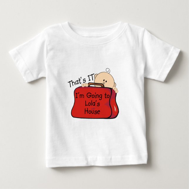That's it Lola Baby T-Shirt (Front)
