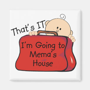 That's it Mema Magnet