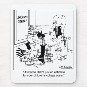 That's Just A Tuition Estimate Mouse Pad