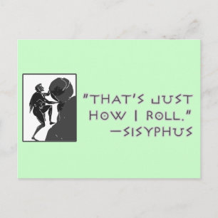That's Just How I Roll --Sisyphus Postcard
