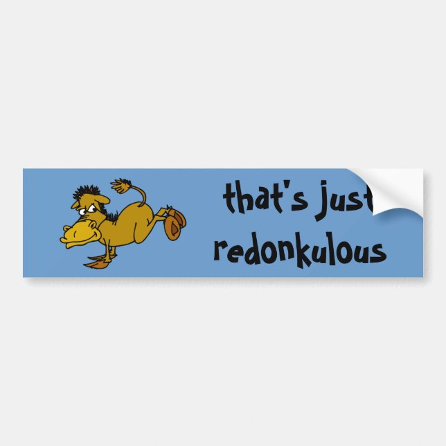 that's just redonkulous bumper sticker (Front)