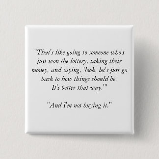 "That's like going to someone who's just won th... 15 Cm Square Badge