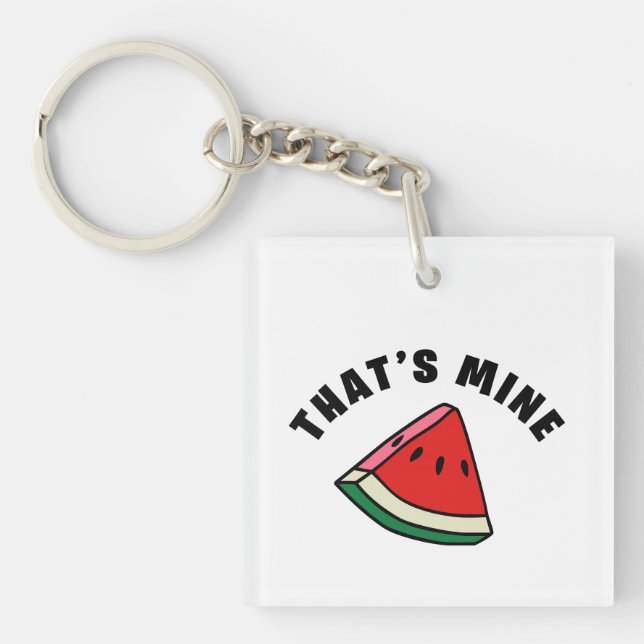 That's Mine - Watermelon Key Ring (Front)