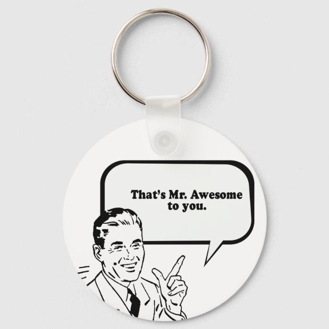 THAT'S MR. AWESOME TO YOU. KEY RING (Front)