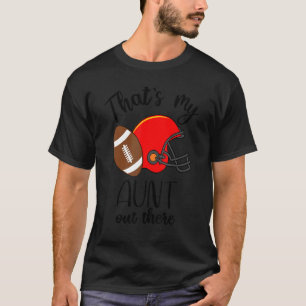 That's My Aunt Out There Football Proud Family Mat T-Shirt