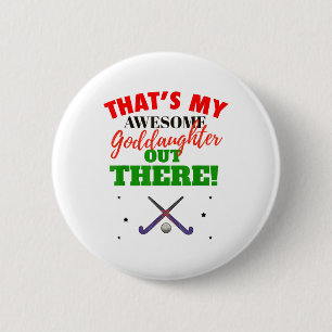 That's My Awesome Goddaughter Out There Funny Fiel 6 Cm Round Badge