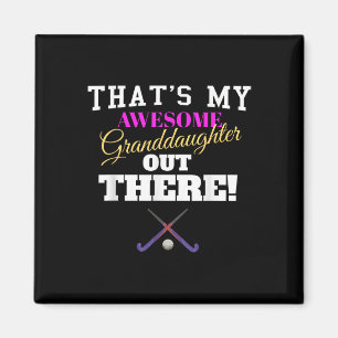 That's My Awesome Granddaughter Out There Field Ho Magnet