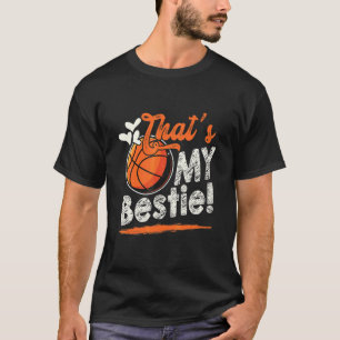 That's My Bestie Basketball Family Matching T-Shirt
