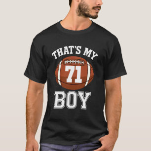Thats My Boy Number 71 Biggest Fan Football Dad Mo T-Shirt
