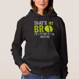 That's My Bro I'm Just Here For Snack Bar Brother' Hoodie
