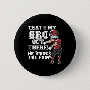 That's My Bro Out There Red Football Brother Siste 6 Cm Round Badge