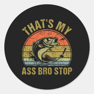 That's My Bro Stop - Funny Vintage Fishing Meme Me Classic Round Sticker
