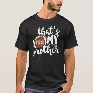 That's My Brother Football Family T-Shirt
