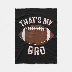 That's My Brother Football Sister Family Game Day  Fleece Blanket