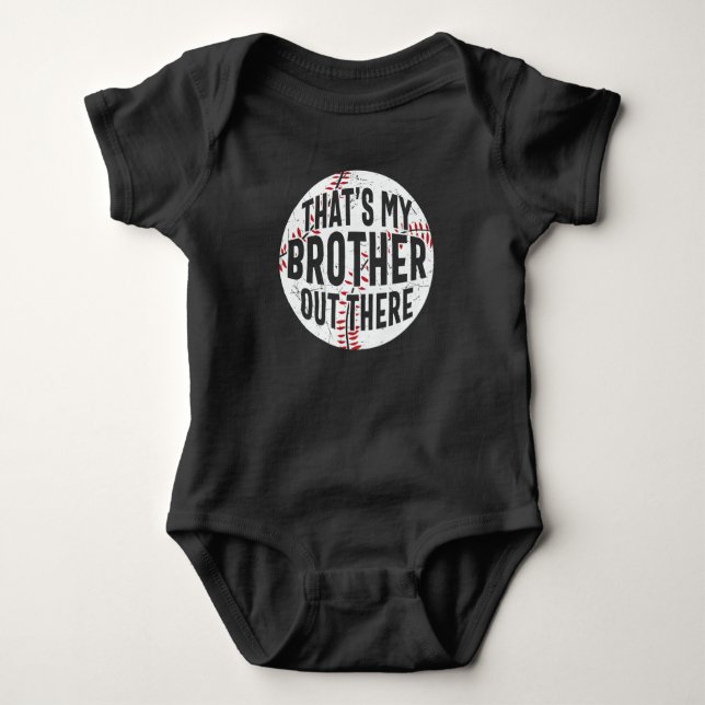 That's My Brother Out There | baseball brother Baby Bodysuit (Front)