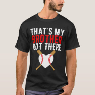That's My Brother Out There Sell Sister, Funny Sel T-Shirt