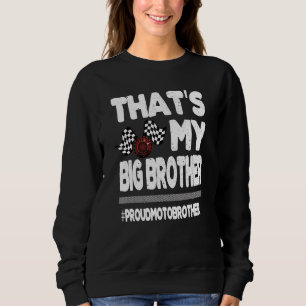 That's My Brother Proud Motocross Brother Sweatshirt