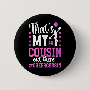 That's My Cousin Of A Cheerleader Cousin Cheer Cou 6 Cm Round Badge