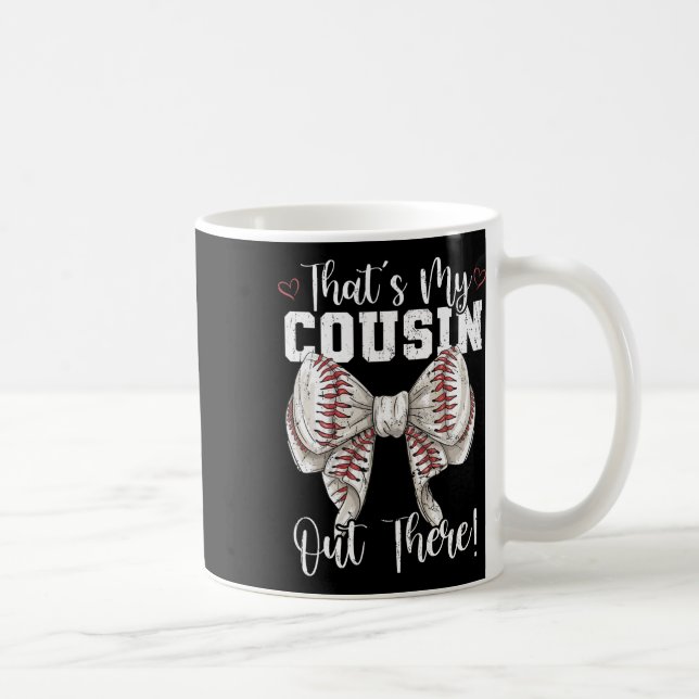 That's My Cousin Out There Baseball Coquette Bow M Coffee Mug (Right)
