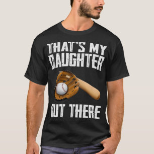 That's My Daughter Out There Baseball Mum Dad Soft T-Shirt