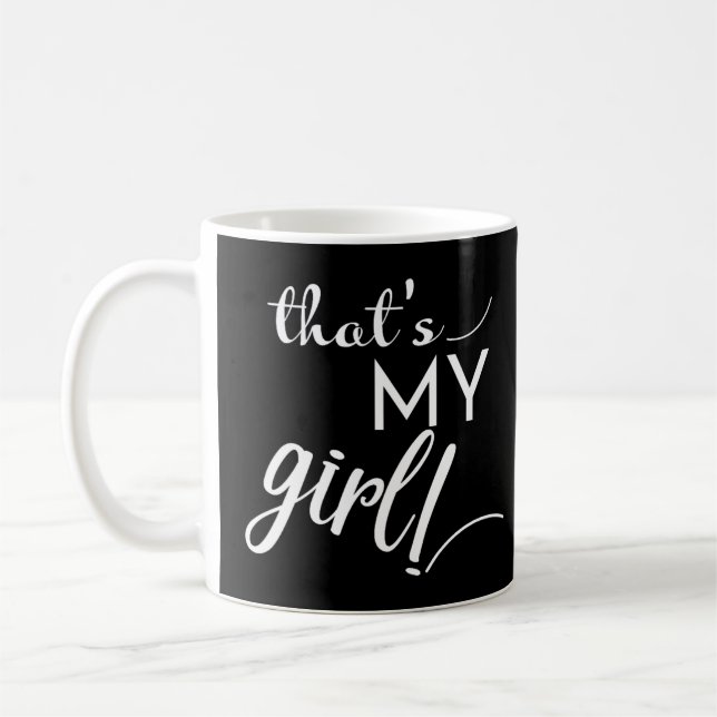 That's My Girl Coffee Mug (Left)