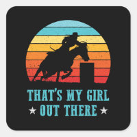 That's My Girl Out There Barrel Racing Dad Mum